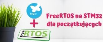 FreeRTOS na STM32 dla początkujących