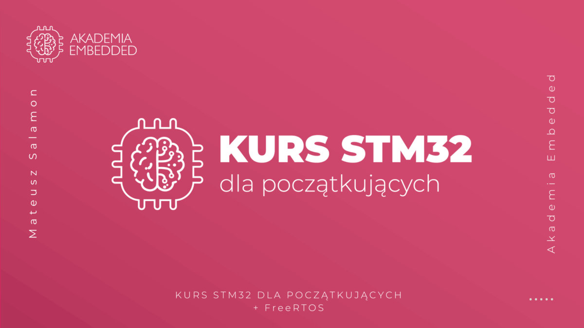 Kurs STM32 dla początkujących + FreeRTOS